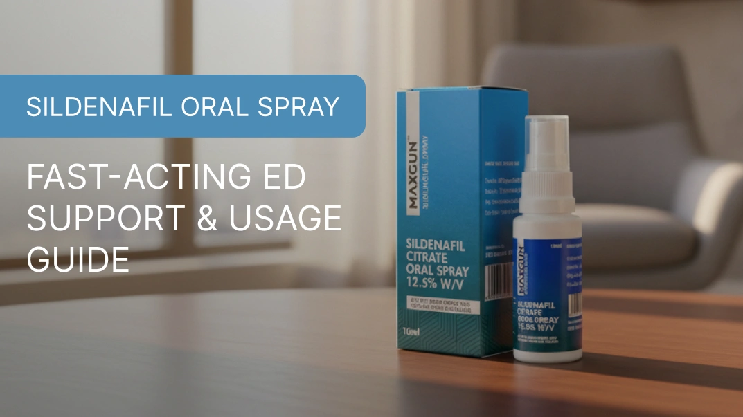 Sildenafil Oral Spray – Fast-Acting ED Support & Usage Guide