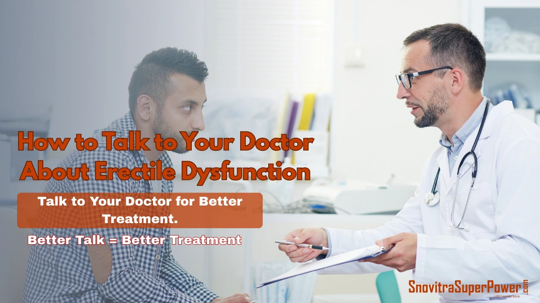 How to Talk to Your Doctor About Erectile Dysfunction: ED Conversation Tips